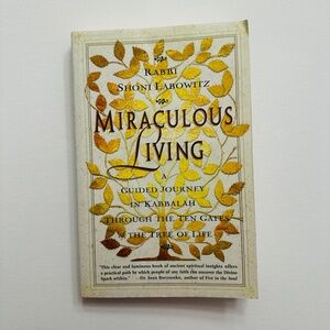 Miraculous Living : A Guided Journey in Kabbalah Through the Ten Gates Book